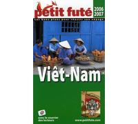 Petit Futé Viêt-Nam - Edition 2006-2007