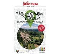 Guide Villages et Vallées d'Azur 2024-2025 Petit Futé: Itinéraires entre mer et montagne