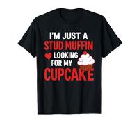 Petit gâteau de Saint-Valentin Just A Stud Muffin T-Shirt