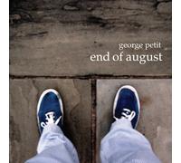 Petit, George - End of August