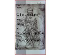 Petit glossaire des thèmes d'iconographie chrétienne.: Tome 1