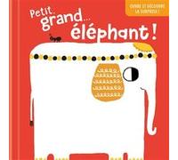 Petit, grand…éléphant ! Ouvre et découvre la surprise ! – TamTam
