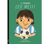 Petit & grand - Leo Messi Maria Isabel Sánchez Vegara (Auteur), Florencia Gavilán (Illustration)