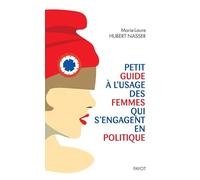 Marie-Laure Hubert Nasser – Petit guide à l'usage des femmes qui s'engagent en politique