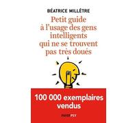 Petit Guide À L'usage Des Gens Intelligents Qui Ne Se Trouvent Pas Très Doués