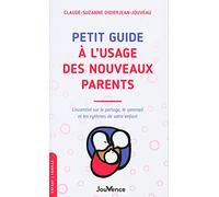 Petit guide à l'usage des nouveaux parents: L’essentiel sur le portage, le sommeil et les rythmes de votre enfant