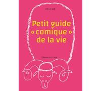 Petit guide comique de la vie - Psyché - L'onde Eds De - broché - Nouvelles