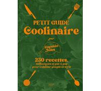 Petit guide coolinaire par Captain Jules 250 recettes techniques et pas-à-pas pour cuisiner simple et stylé, Dédicacé par l’auteur - Captain Jules - Hachette Pratique - relié - Beau livre