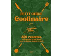 Petit guide coolinaire par Captain Jules 250 recettes techniques et pas-à-pas pour cuisiner simple et stylé - Captain Jules - Hachette Pratique - relié - Beau livre