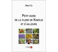 Petit guide de la flore de Kabylie et d'ailleurs