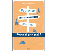 Petit guide de l'accompagnement spirituel. Pour qui ? Pour quoi ? - Sr Luisa Curreli - Mame - broché - Guide