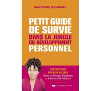 Petit guide de survie dans la jungle du développement personnel - Sandrine Gouraud - Courrier Du Livre - broché - Guide