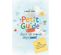 Petit guide de survie dans un monde déprimant