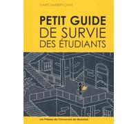 Petit guide de survie des étudiants - Marie Lambert-Chan - Presses Universite De Montreal - broché - Etude
