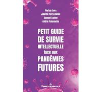 Petit guide de survie intellectuelle face aux pandémies futures