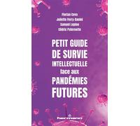 Juliette Ferry-Danini – Petit guide de survie intellectuelle face aux pandémies futures – Broché