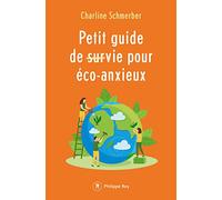 Petit guide de survie pour éco-anxieux