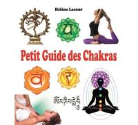 PETIT GUIDE DES CHAKRAS