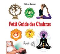 Hélène Lacour – Petit Guide des Chakras – Broché – Cristal