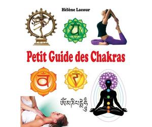Petit Guide des Chakras - Hélène Lacour - Cristal Eds - broché - Guide