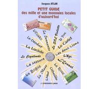 Petit Guide Des Mille Et Une Monnaies Locales D'aujourd'hui