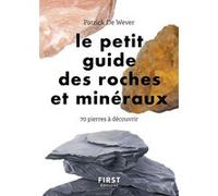 Petit guide des roches et minéraux - 70 pierres à découvrir Patrick De Wever (Auteur), Lise Herzog (Illustration)