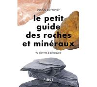 Le petit guide des roches et minéraux – 70 pierres à découvrir – First