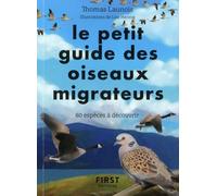 Petit Guide D'observation Des Oiseaux Migrateurs - 60 Espèces À Découvrir