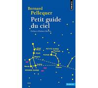 Petit guide du ciel de Pellequer, Bernard (2014) Poche
