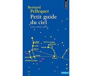 Petit guide du ciel de Pellequer, Bernard (2014) Poche