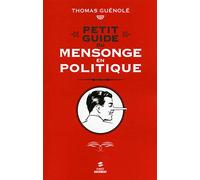 Petit guide du mensonge en politique