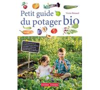 Petit guide du potager bio - Victor Renaud - Campagne Et Compagnie - broché - Guide