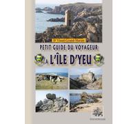 Petit Guide Du Voyageur À L'île D'yeu