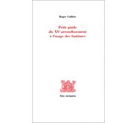 Petit guide du XVe arrondissement à l'usage des fantômes