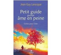 Petit Guide Pour Âme En Peine - Contes Pour L'âme