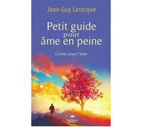 Petit Guide Pour Âme En Peine - Contes Pour L'âme