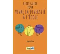 Petit guide pour vivre la diversite a l’ecole