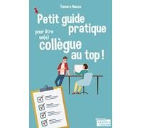 Petit guide pratique pour être un(e) collègue au top !