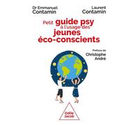 Petit Guide psy à l'usage des jeunes éco-conscients Crise écologique, espérer quand même - Emmanuel Contamin - Odile Jacob - broché - Essai