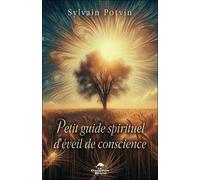 Petit Guide Spirituel D'éveil De Conscience