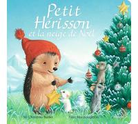 Petit Hérisson et la neige de Noël (tout-carton)