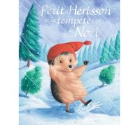 ÉDITIONS MILAN-Livre Petit Hérisson et la tempête de Noël aux Éditions Milan - 32 pages