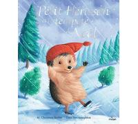 ÉDITIONS MILAN-Livre Petit Hérisson et la tempête de Noël aux Éditions Milan - 32 pages