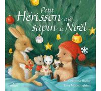 Petit Hérisson et le sapin de Noël – tout-carton – Éditions Milan