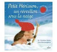Petit Hérisson Un réveillon sous la neige (tout carton) M. Christina Butler (Auteur), Tina MacNaughton (Illustration)