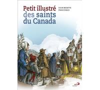 Petit illustre des saints du canada - Sylvie Bessette - Mediaspaul Qc - broché - Guide