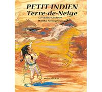 Monika Schliephack & Géraldine Elschner – Petit Indien Terre de Neige – Mini sans étui – Relié