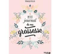 Petit journal de ma grossesse Deiller Véronique (Auteur)