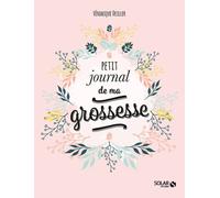 Petit journal de ma grossesse - Deiller Véronique - Solar - broché - Guide
