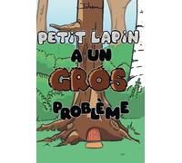 Petit Lapin a un GROS problème